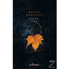 Hüzün Boşluğu - Özcan Ünlü