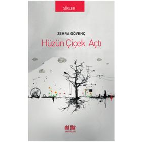 Hüzün Çiçek Açtı - Zehra Gövenç