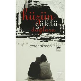 HÜZÜN ÇÖKTÜ DAĞLARA - CAFER AKMAN