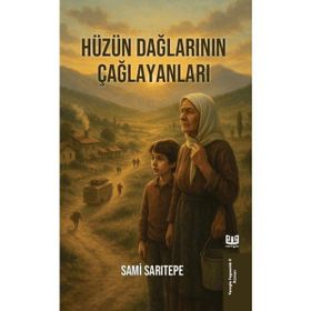 Hüzün Dağlarının Çağlayanları - Sami Sarıtepe
