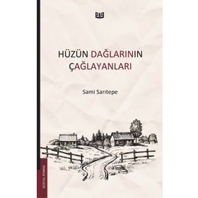 Hüzün Dağlarının Çağlayanları - Sami Sarıtepe
