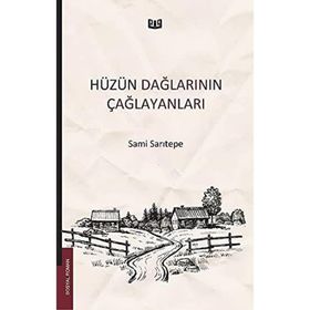 Hüzün Dağlarının Çağlayanları - Sami Sarıtepe