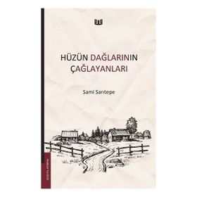 Hüzün Dağlarının Çağlayanları - Sami Sarıtepe