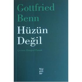 Hüzün Değil - Gottfried Benn