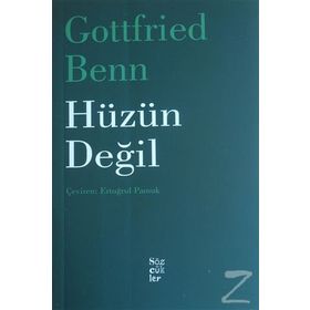 Hüzün Değil - Gottfried Benn