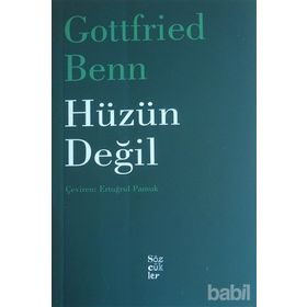 Hüzün Değil - Gottfried Benn