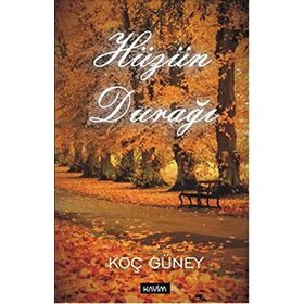 Hüzün Durağı - Koç Güney
