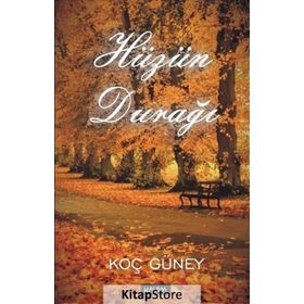 Hüzün Durağı - Koç Güney
