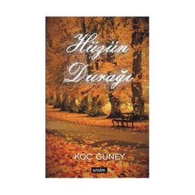 Hüzün Durağı - Koç Güney
