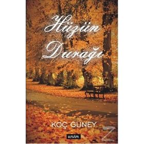 Hüzün Durağı - Koç Güney