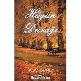 Hüzün Durağı - Koç Güney