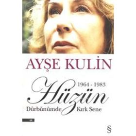 HÜZÜN - DÜRBÜNÜMDE KIRK SENE 2 (1964-1983) - AYŞE KULIN