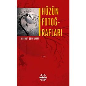 Hüzün Fotoğrafları - Mehmet Demirkapı