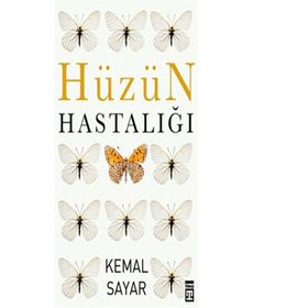 Hüzün Hastalığı - Kemal Sayar