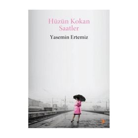 HÜZÜN KOKAN SAATLER - YASEMIN ERTEMIZ