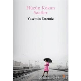 HÜZÜN KOKAN SAATLER - YASEMIN ERTEMIZ