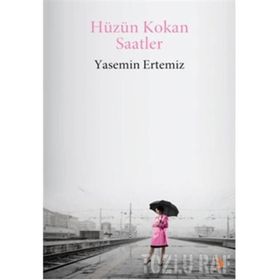 HÜZÜN KOKAN SAATLER - YASEMIN ERTEMIZ