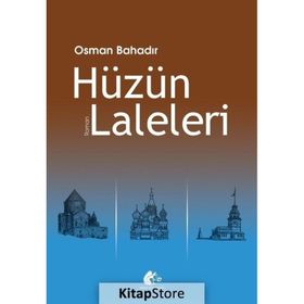 Hüzün Laleleri Osman Bahadır