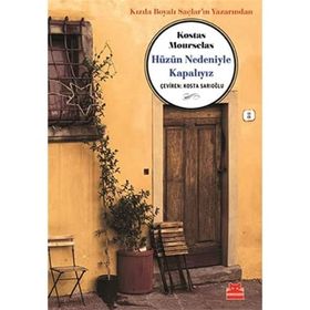 Hüzün Nedeniyle Kapalıydık - Kostas Mourselas