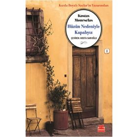 Hüzün Nedeniyle Kapalıydık - Kostas Mourselas