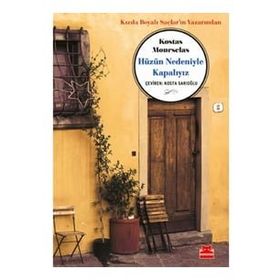 Hüzün Nedeniyle Kapalıydık - Kostas Mourselas