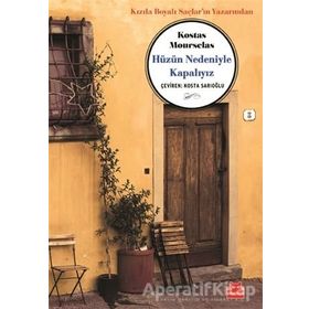 Hüzün Nedeniyle Kapalıyız - Kostas Mourselas