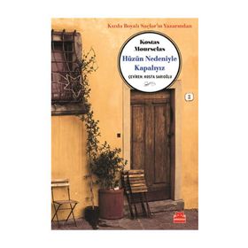 Hüzün Nedeniyle Kapalıyız - Kostas Mourselas