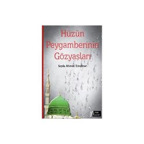 Hüzün Peygamberinin Gözyaşları - Miras Yayınları