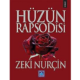 HÜZÜN RAPSODISI - ZEKI NURÇİN