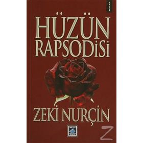 HÜZÜN RAPSODISI - ZEKI NURÇİN