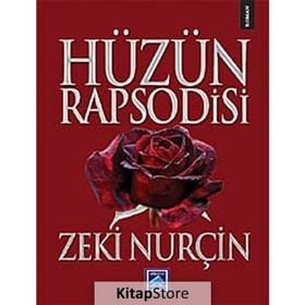 HÜZÜN RAPSODISI - ZEKI NURÇİN