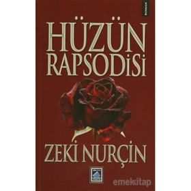 HÜZÜN RAPSODISI - ZEKI NURÇİN