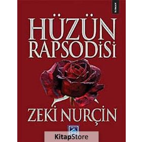 HÜZÜN RAPSODISI - ZEKI NURÇİN
