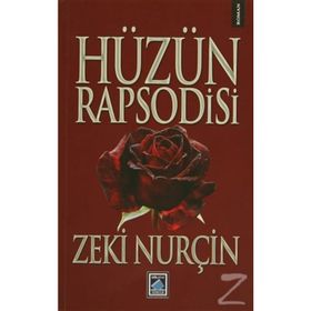 HÜZÜN RAPSODISI - ZEKI NURÇİN