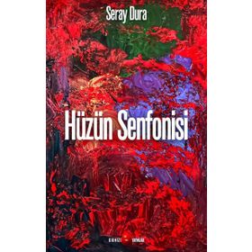 Hüzün Senfonisi - Seray Dura