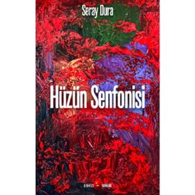 Hüzün Senfonisi - Seray Dura