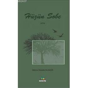 HÜZÜN SOBE - MAHMUT MUSTAFA KILINÇER
