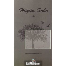HÜZÜN SOBE - MAHMUT MUSTAFA KILINÇER