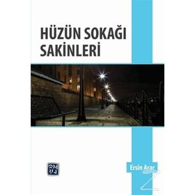 Hüzün Sokağı Sakinleri - Ersin Arar
