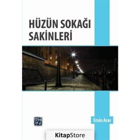 Hüzün Sokağı Sakinleri - Ersin Arar