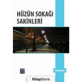 Hüzün Sokağı Sakinleri - Ersin Arar