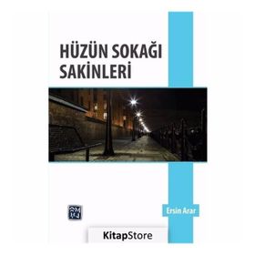 Hüzün Sokağı Sakinleri - Ersin Arar