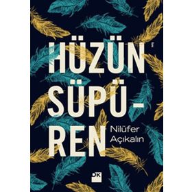 Hüzün Süpüren - Nilüfer Açıkalın