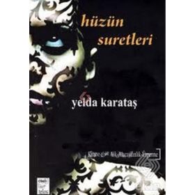 HÜZÜN SURETLERI - YELDA KARATAŞ