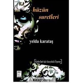 HÜZÜN SURETLERI - YELDA KARATAŞ