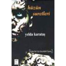 HÜZÜN SURETLERI - YELDA KARATAŞ