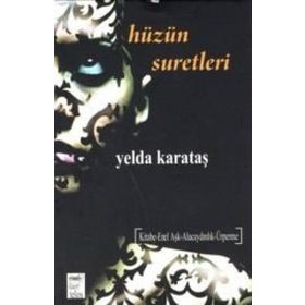 HÜZÜN SURETLERI - YELDA KARATAŞ