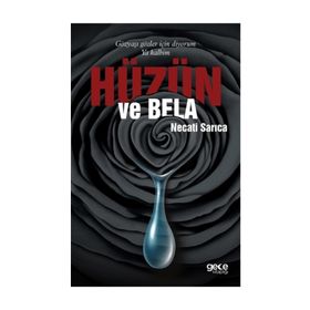 Hüzün ve Bela - Necati Sarıca