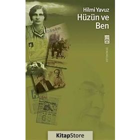 HÜZÜN VE BEN - HILMI YAVUZ