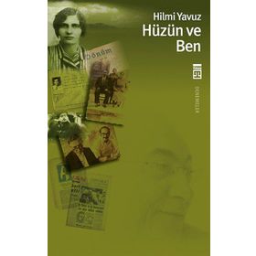 HÜZÜN VE BEN - HILMI YAVUZ
